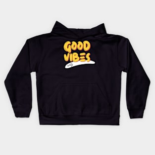 Good Vibes Only Kids Hoodie